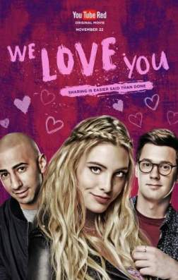 Фильм Мы тебя любим (2016)