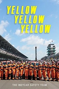 Фильм Жёлтый, жёлтый, жёлтый: Спасательная команда IndyCar (2017)