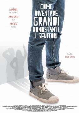 Фильм Как стать великим, несмотря на родителей (2016)