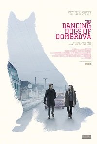 Фильм Танцующие собаки из Домбровы (2018)
