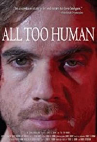 Фильм Слишком человеческое (2018)