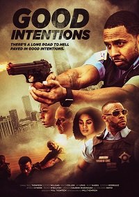 Фильм Благие намерения (2021)