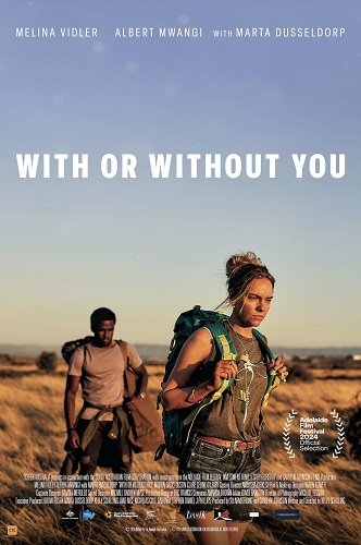 Фильм С тобой или без тебя (2024)